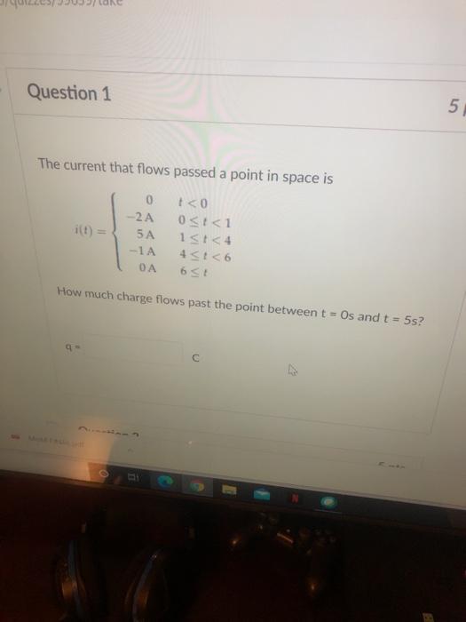 Solved Question 1 5 The current that flows passed a point in | Chegg.com