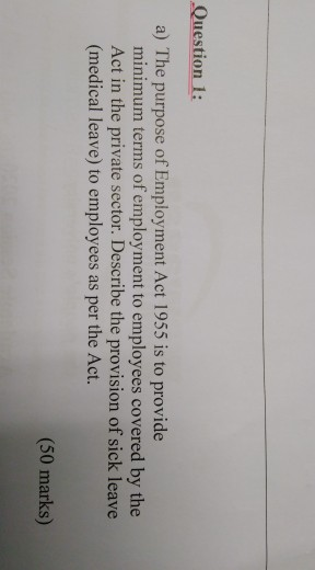 Solved Question 1 A The Purpose Of Employment Act 1955 Is Chegg Com