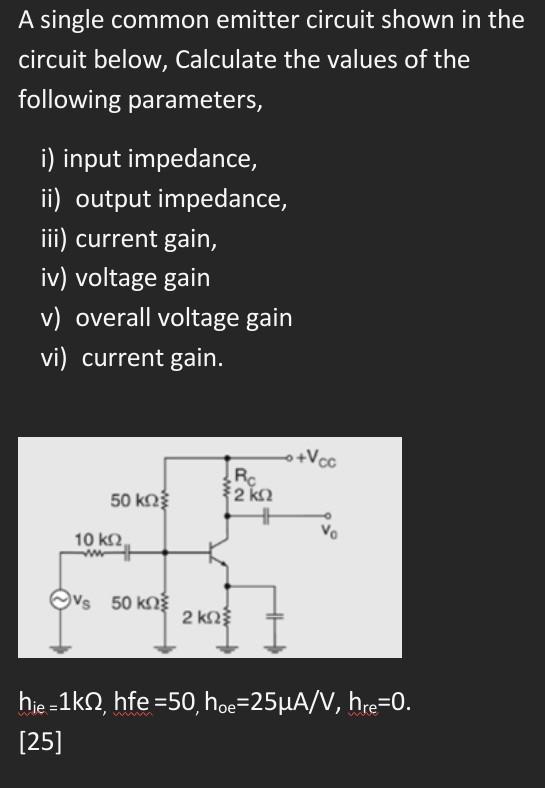 Solved A single common emitter circuit shown in the circuit | Chegg.com