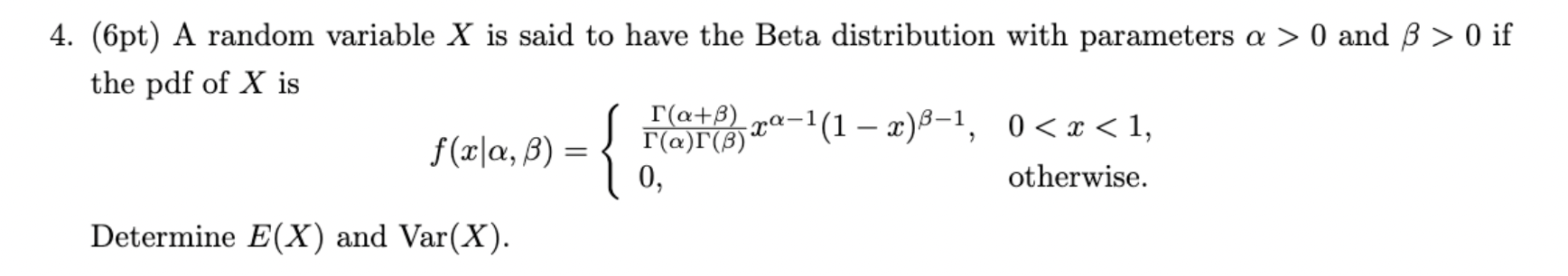 Solved (6pt) ﻿A random variable x ﻿is said to have the Beta | Chegg.com