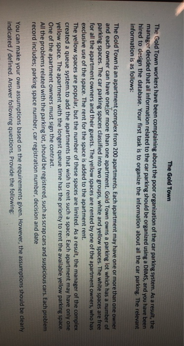 The Gold Town The Gold Town workers have been complaining about the poor organization of the car parking system. As a result,