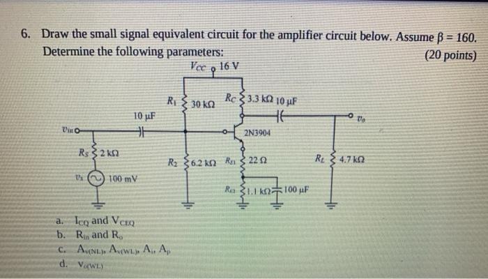 Solved 6. Draw the small signal equivalent circuit for the | Chegg.com