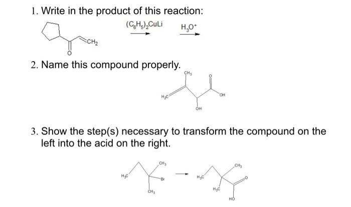 Solved 1. Write in the product of this reaction: | Chegg.com