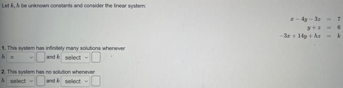 Solved Let k,h be unknown constants and consider the linear | Chegg.com