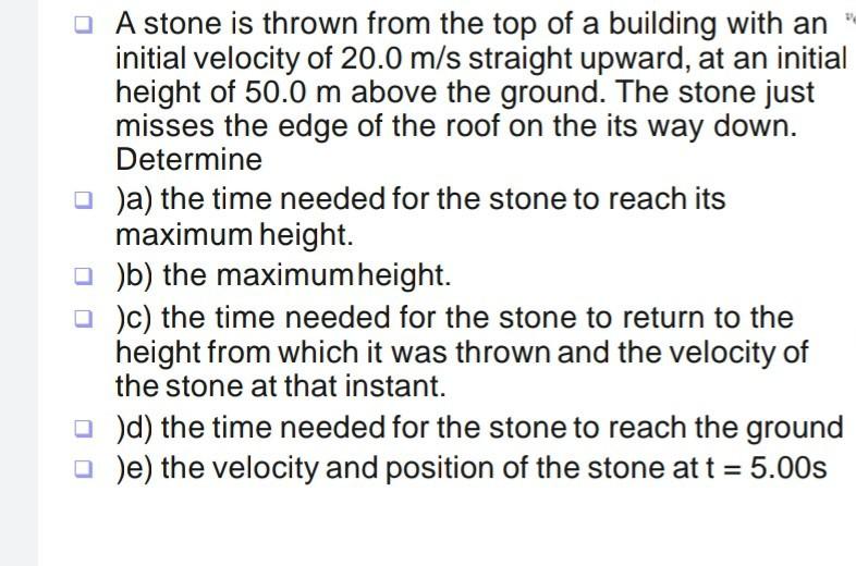 Solved A stone is thrown from the top of a building with an | Chegg.com