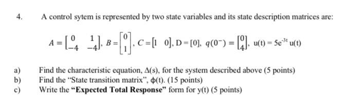 Solved 4. A control sytem is represented by two state | Chegg.com