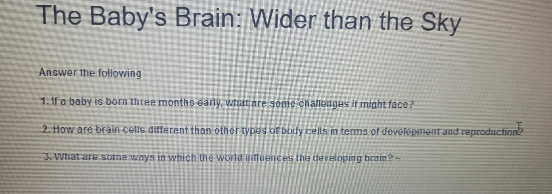 Solved The Baby's Brain: Wider Than The Sky Answer The | Chegg.com