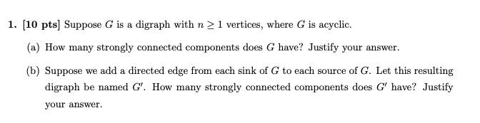 Solved 1. (10 pts) Suppose G is a digraph with n > 1 | Chegg.com