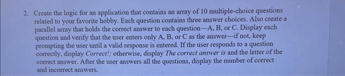 Solved 2. Create the logic for an application that contains | Chegg.com
