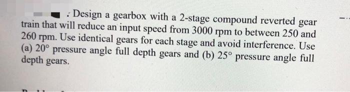 Solved : Design a gearbox with a 2-stage compound reverted | Chegg.com