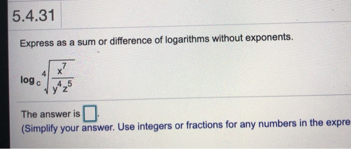 5 4 19 L Express As A Difference Of Logarithms Log Chegg 