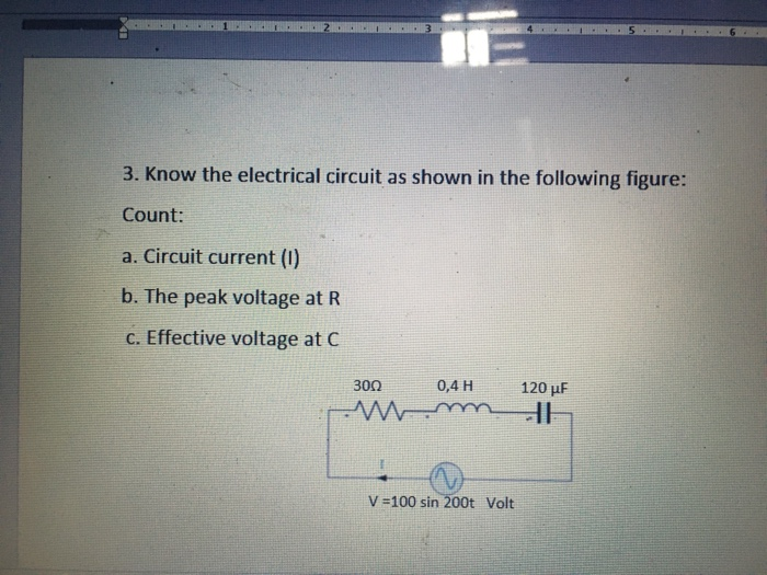 Solved 3. Know the electrical circuit as shown in the | Chegg.com
