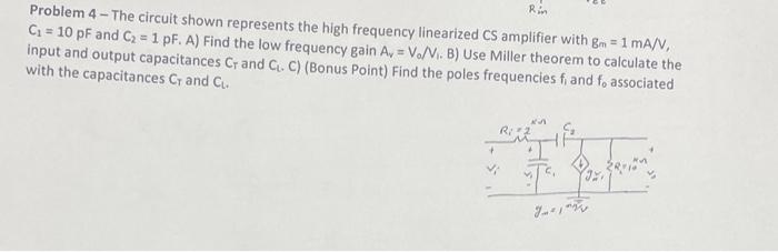 Solved Rin Problem 4 - The circuit shown represents the high | Chegg.com