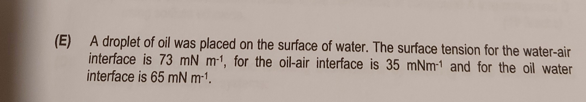 Solved (E) ﻿A droplet of oil was placed on the surface of | Chegg.com