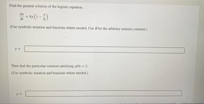 Solved Find The General Solution Of The Logistic Equation. | Chegg.com