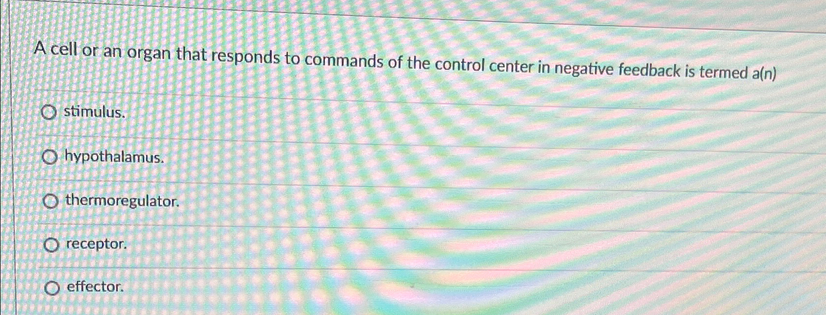 Solved A cell or an organ that responds to commands of the | Chegg.com