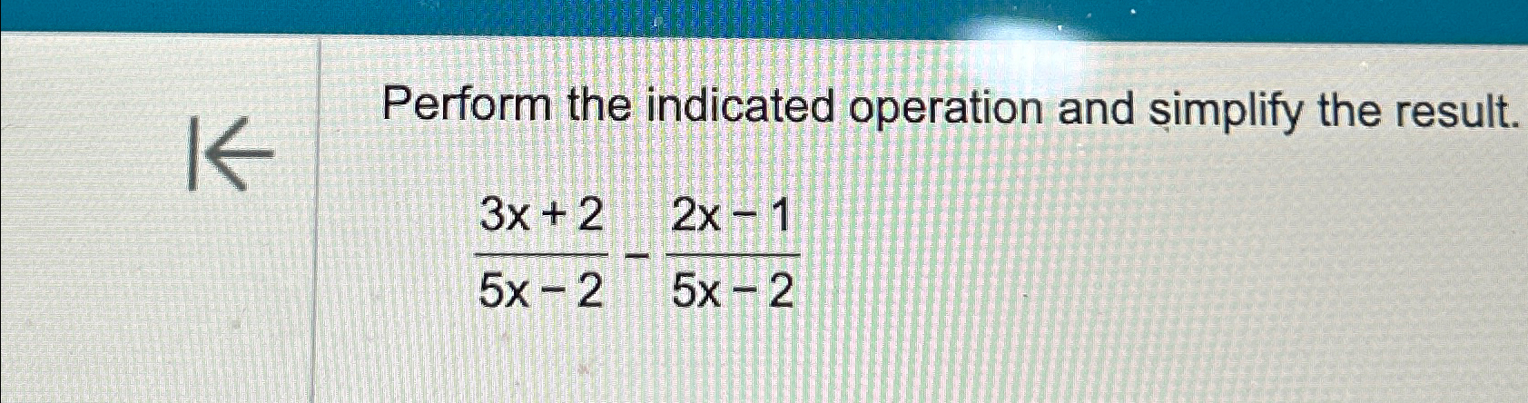 Solved Perform the indicated operation and simplify the | Chegg.com