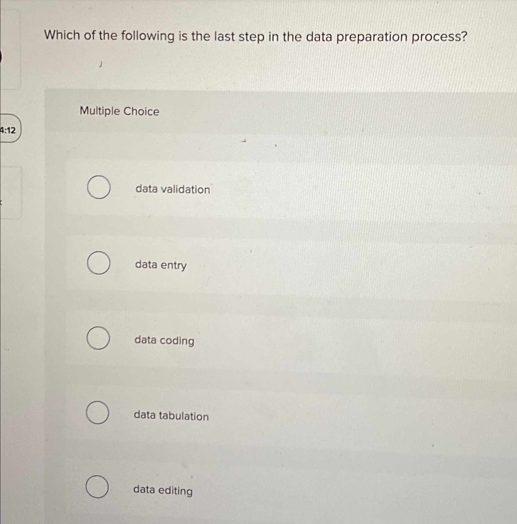 Solved Which of the following is the last step in the data | Chegg.com
