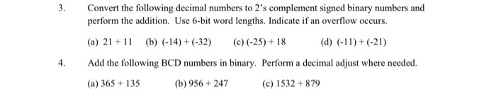 Solved Convert the following decimal numbers to 2's | Chegg.com