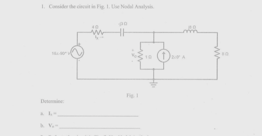 Solved 1 Consider The Circuit In Fig 1 Use Nodal Chegg Solved 1 Consider The Circuit In Fig 1 Use Nodal Chegg