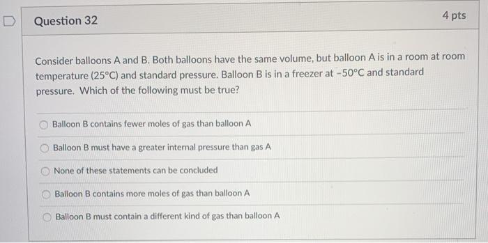 Solved 4 Pts Question 32 Consider Balloons A And B. Both | Chegg.com