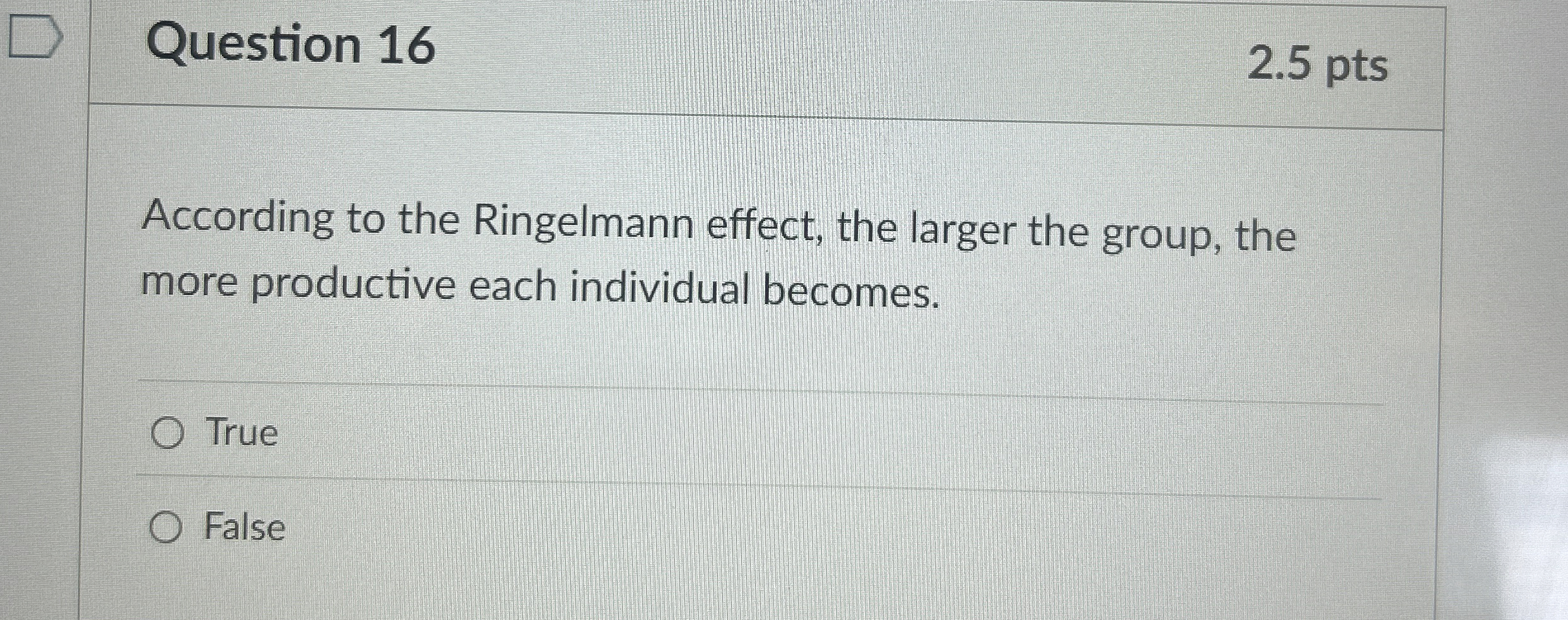 Solved Question 16According to the Ringelmann effect, the | Chegg.com