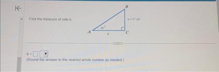 Solved Find The Measure Of Side B B= (Round The Answer To | Chegg.com