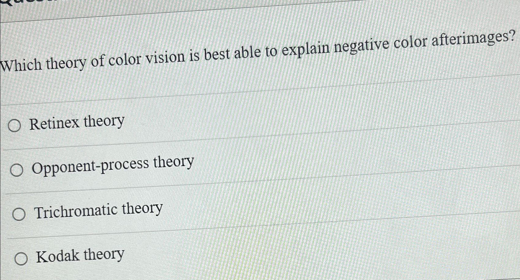 Solved Which theory of color vision is best able to explain | Chegg.com
