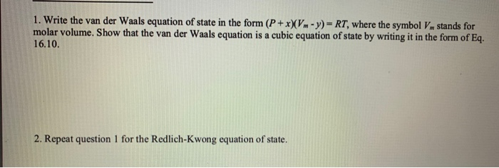Solved 1. Write the van der Waals equation of state in the | Chegg.com
