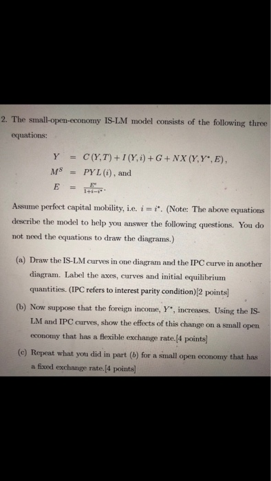 Solved 2. The Small-open-economy IS-LM Model Consists Of The | Chegg.com