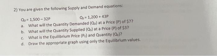 Solved 2) You are given the following Supply and Demand | Chegg.com