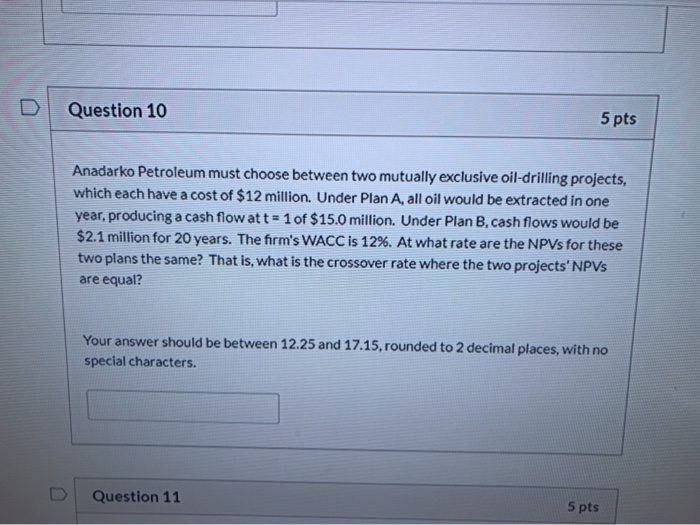 Solved Question 10 5 pts Anadarko Petroleum must choose