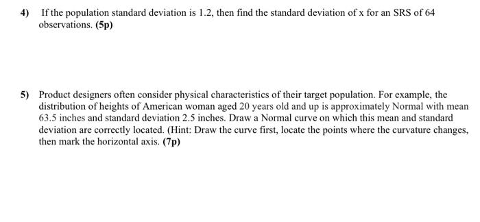 Solved 4) If the population standard deviation is 1.2, then | Chegg.com