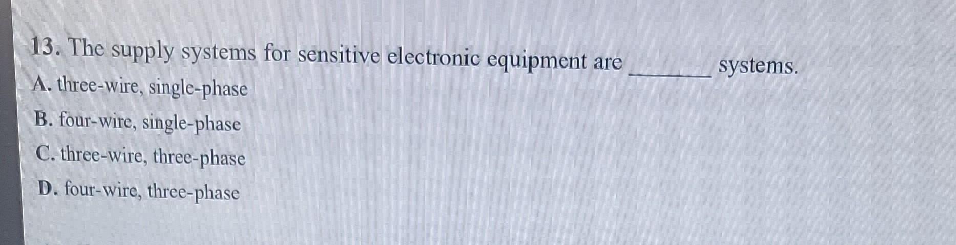 13. The supply systems for sensitive electronic | Chegg.com