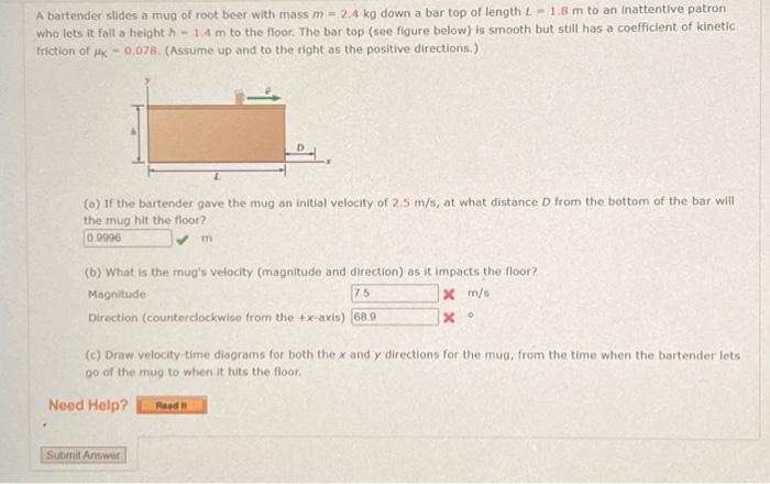 Solved A bartender slides a mug of root beer with mass m=2.4 | Chegg.com