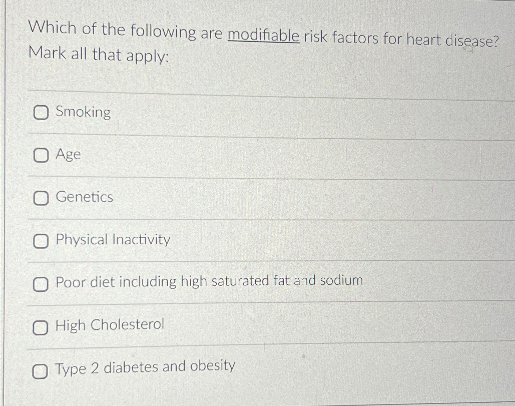 Solved Which of the following are modifiable risk factors | Chegg.com