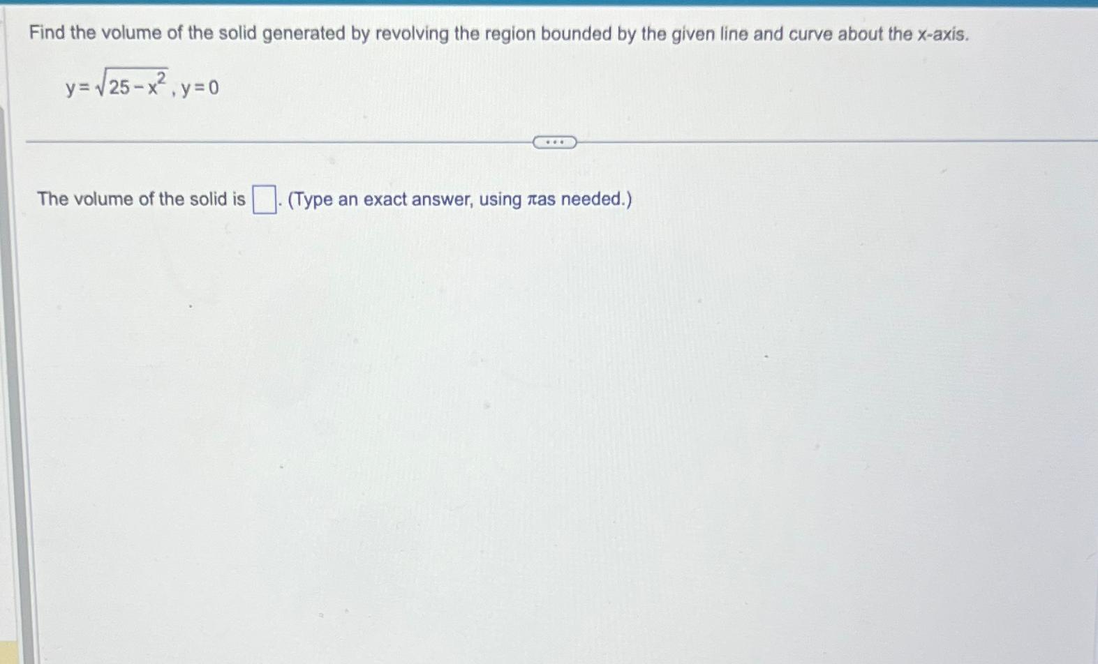Solved Find the volume of the solid generated by revolving | Chegg.com