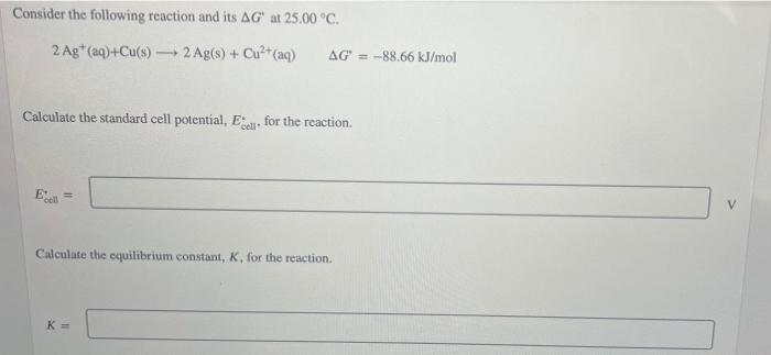 Solved Consider the following reaction and its AG at 25.00 | Chegg.com