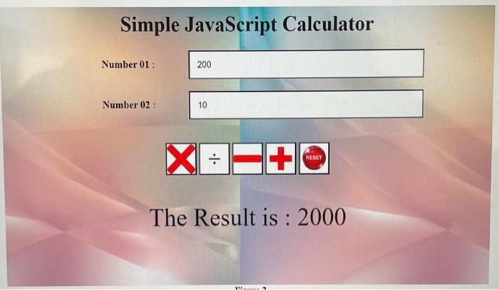 Solved Simple JavaScript Calculator Number 01 : Number 02 | Chegg.com