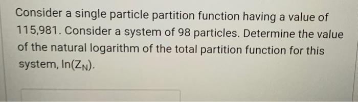 Solved Consider a single particle partition function having | Chegg.com