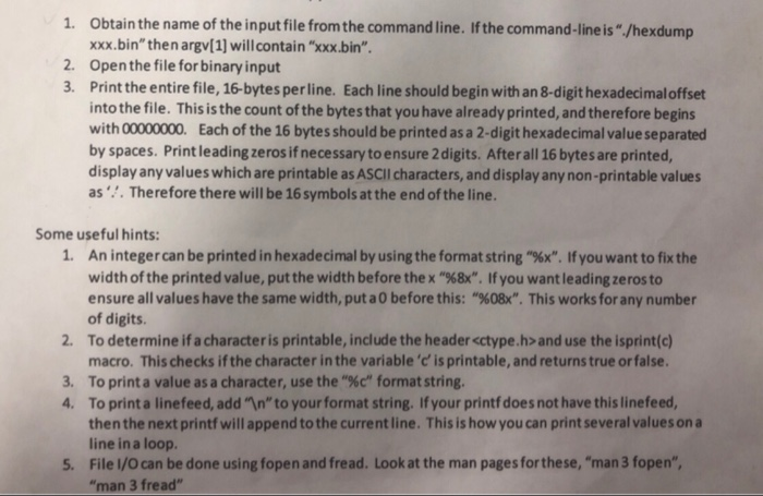 1. Obtain the name of the input file from the command line. If the command-line is./hexdump xxx.bin then argv[1] will conta