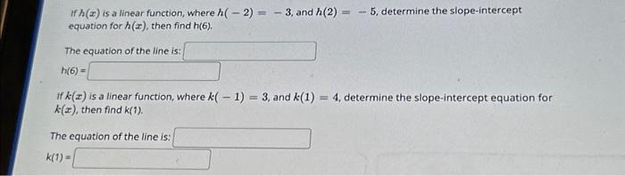 Solved If h(x) is a linear function, where h(-2) = 3, and | Chegg.com