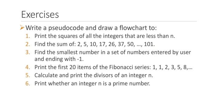 Solved Exercises Write a pseudocode and draw a flowchart to: | Chegg.com