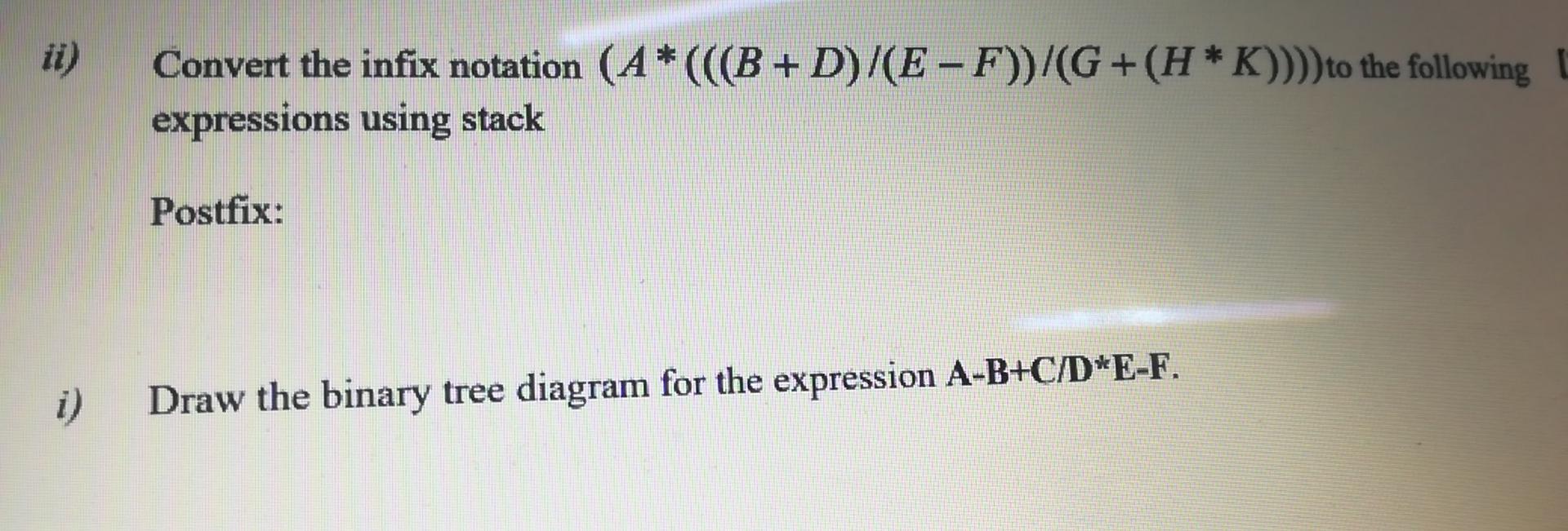 Solved Convert The Infix Notation (A*(((B+D)/(E-F))/(G+(H | Chegg.com