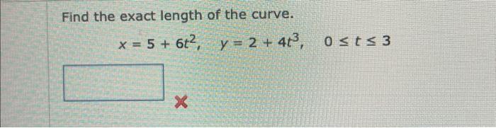 Solved Find The Exact Length Of The Curve