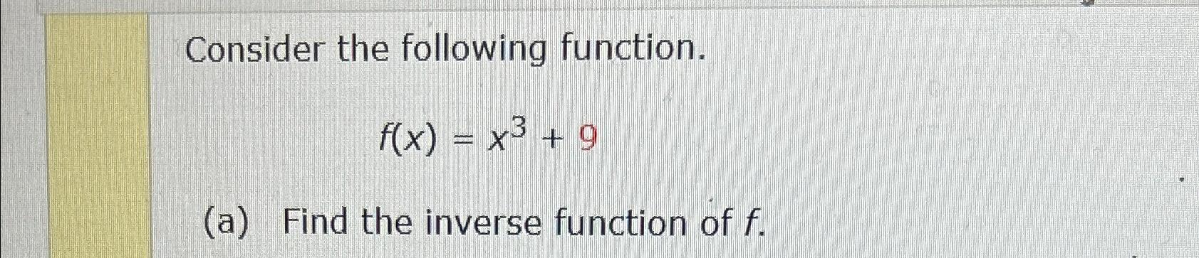 Solved Consider the following function.f(x)=x3+9(a) ﻿Find | Chegg.com