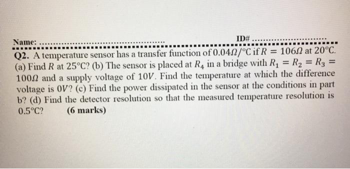 Solved Name: ID# Q2. A temperature sensor has a transfer | Chegg.com