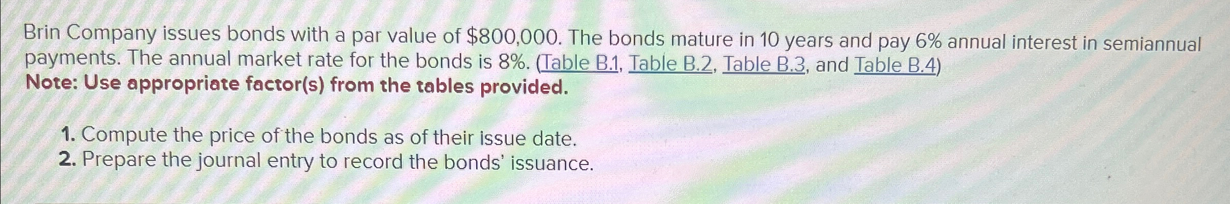 Solved Brin Company issues bonds with a par value of | Chegg.com