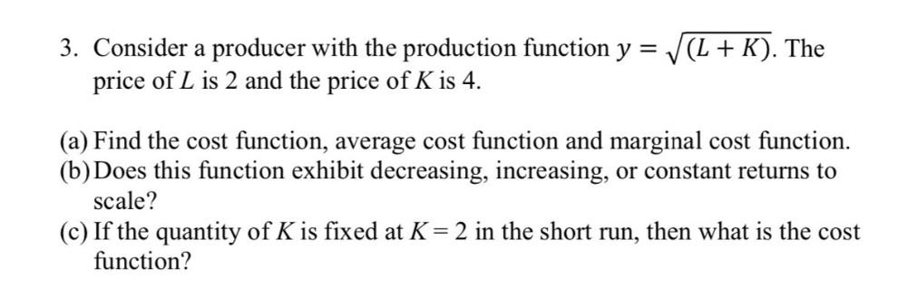 Solved 3. Consider a producer with the production function y | Chegg.com