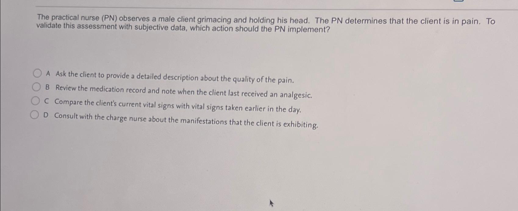 Solved The Practical Nurse (PN) ﻿observes A Male Client | Chegg.com